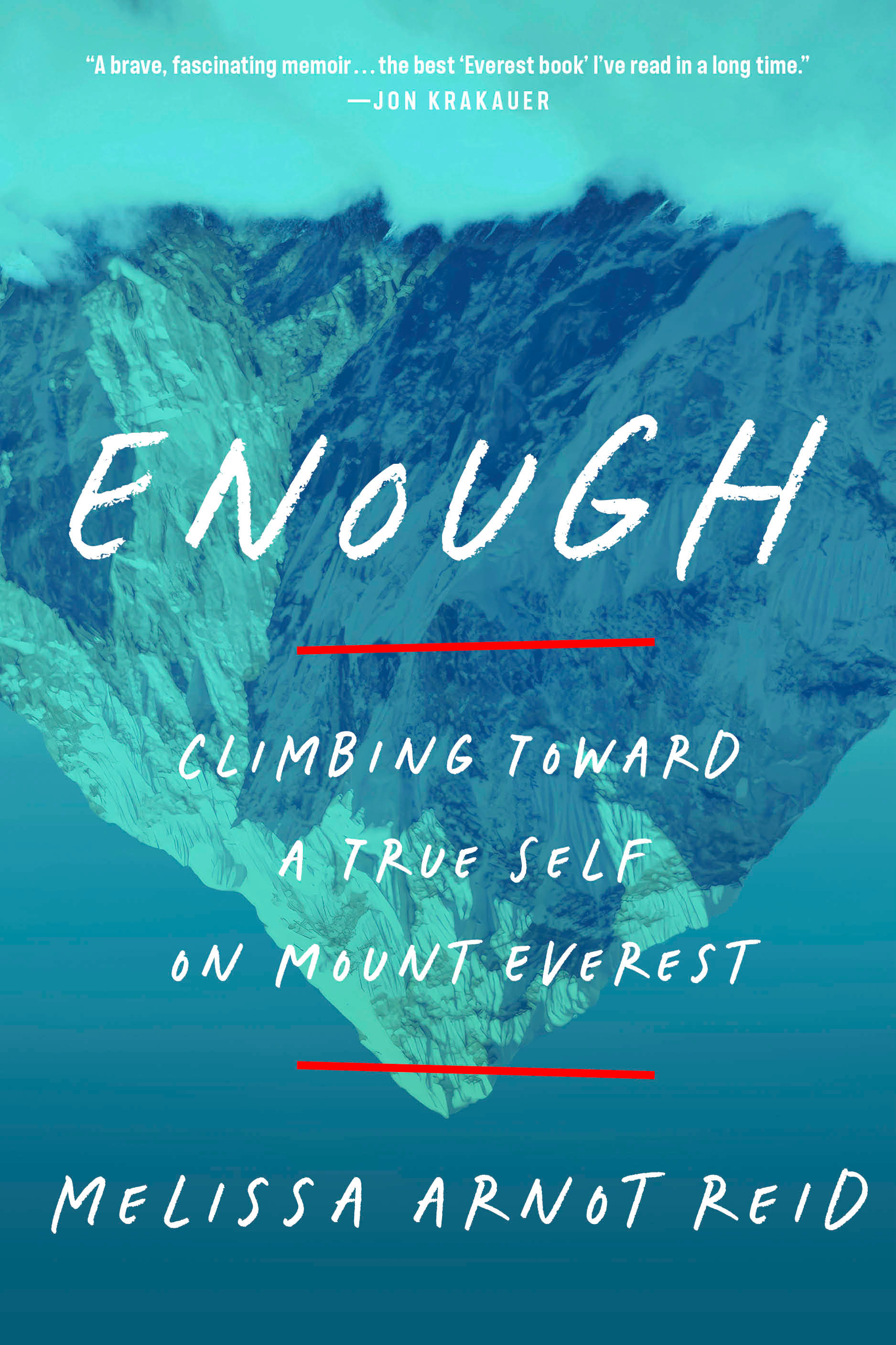 Enough: Climbing Toward a True Self on Mount Everest